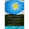 The Earth Is the Lord's: Essays on Creation and the Bible in Honor of Ben C. Ollenburger - Paperback