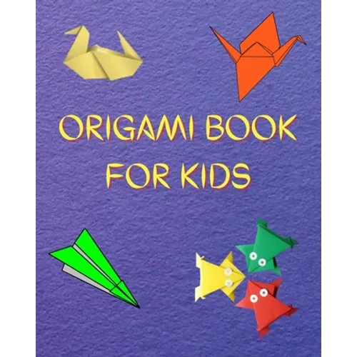 Origami Book for Kids: Big Origami Set Includes Origami Book and 100 High-Quality Origami Paper, Fun Origami Book with Instructions - 30 Step by Step - Paperback