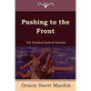 Pushing to the Front (the Complete Volume; Part 1 & 2) - Paperback