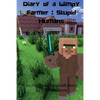 Diary of a Wimpy Farmer: Stupid Humans - An Unofficial Minecraft Story: Wimpy Farmer Book 1 - Paperback