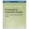 A Framework for Sustainability Thinking: A Student's Introduction to Global Sustainability Challenges - Paperback