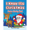 I Know Its Christmas: Santa Coloring Book - Paperback
