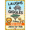 Laughs & Giggles: Funny Wild Animal Jokes for Kids - Paperback