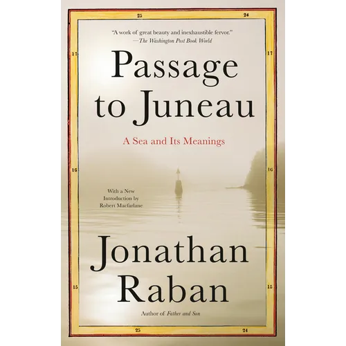 Passage to Juneau: A Sea and Its Meanings - Paperback