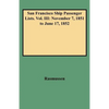 San Francisco Ship Passenger Lists. Vol. III: November 7, 1851 to June 17, 1852 - Hardcover