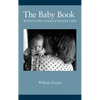 The Baby Book: Seventy-five Years of Infant Care - Hardcover