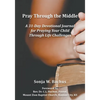 Pray Through the Middle - Paperback
