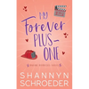My Forever Plus-One: A Later-in-Life Best Friends to Lovers Steamy Contemporary Romance - Paperback