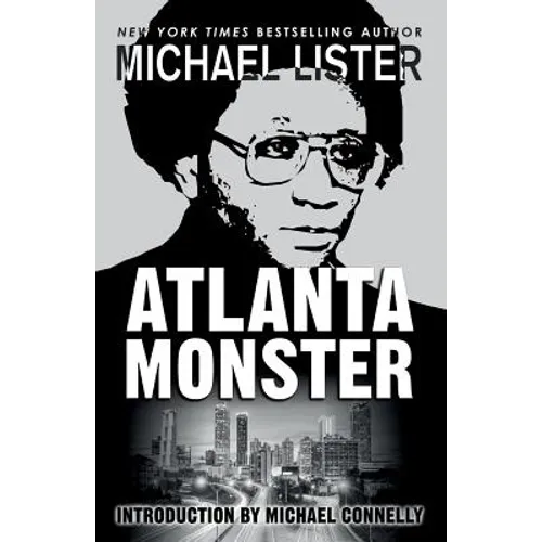 Atlanta Monster: Wayne Williams and the Atlanta Child Murders: Two John Jordan Mystery Novels - Paperback