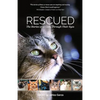 Rescued: The Stories of 12 Cats, Through Their Eyes - Paperback