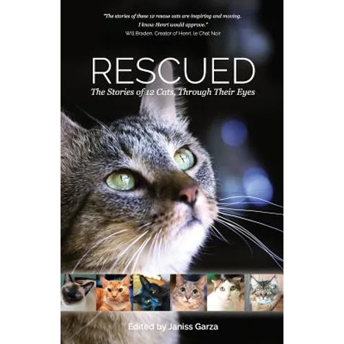 Rescued: The Stories of 12 Cats, Through Their Eyes - Paperback