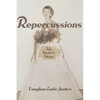 Repercussions: My Sister's Story - Paperback