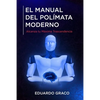 El Manual del Polímata Moderno: Alcanza tu Máxima Trascendencia - Paperback