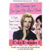 Stop Dressing Your Six-Year-Old Like a Skank: A Slightly Tarnished Southern Belle's Words of Wisdom - Paperback