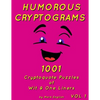Humorous Cryptograms: 1001 Cryptoquote Puzzles of Wit & One Liners, Volume 1 - Paperback