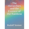 The Hierarchies and the Essence of the Rainbow - Paperback
