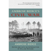 Ambrose Bierce's Civil War (Warbler Classics Annotated Edition) - Paperback