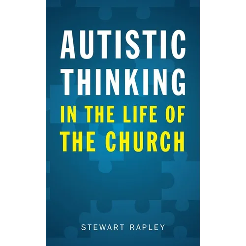 Autistic Thinking in the Life of the Church - Paperback