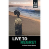 Live to Regret - Paperback