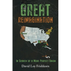 The Great Reimagination: In Search of a More Perfect Union - Paperback