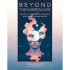 Beyond the Narrow Life: A Guide for Psychedelic Integration and Existential Exploration - Paperback