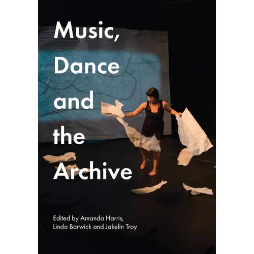 Music, Dance and the Archive - Paperback