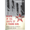 Death in the Shape of a Young Girl: Women's Political Violence in the Red Army Faction - Hardcover