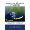 Operation SECOND STARFISH: A Tale of Submarine Rescue, Science, and Friendship - Paperback