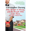 Why Torture Is Wrong, and the People Who Love Them: And Other Political Plays - Paperback