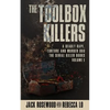 The Toolbox Killers: A Deadly Rape, Torture & Murder Duo - Paperback