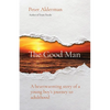The Good Man: A heartwarming story of a young boy's journey to adulthood - Paperback