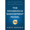 The Household Endowment Model: Wealth Planning for Affluent Families - Paperback