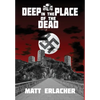 Deep in the Place of the Dead - Hardcover