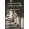 Invisible History: Growing Up Colored in Cape Charles, Virginia - Paperback