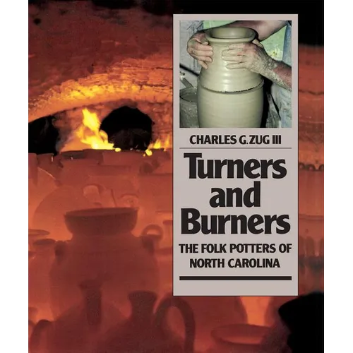 Turners and Burners: The Folk Potters of North Carolina - Paperback