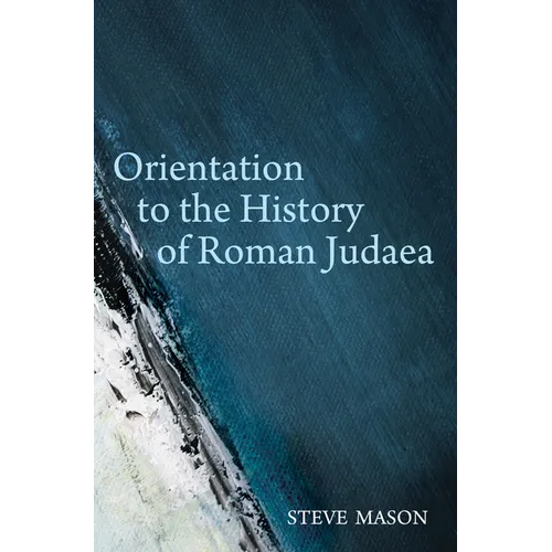 Orientation to the History of Roman Judaea - Paperback