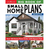 Big Book of Small Home Plans, 2nd Edition: Over 360 Home Plans Under 1200 Square Feet - Paperback