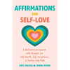 Affirmations for Self-Love: A Motivational Journal with Prompts for Self-Worth, Self-Acceptance, and Positive Self-Talk (Inspirational Guided Journali - Paperback