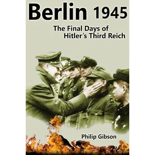 #Berlin45: The Final Days of the Third Reich - Paperback