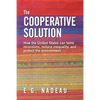 The Cooperative Solution: How the United States can tame recessions, reduce inequality, and protect the environment - Paperback