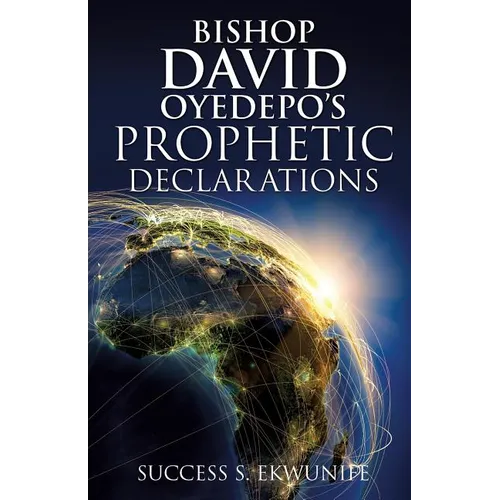 Bishop David Oyedepo's Prophetic Declarations - Paperback