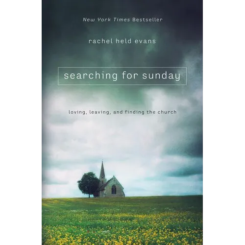Searching for Sunday: Loving, Leaving, and Finding the Church - Paperback