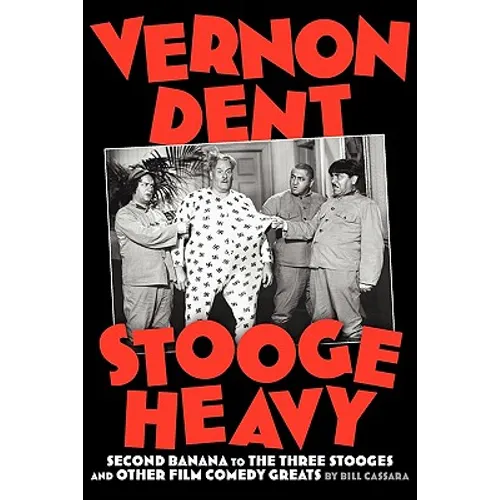Vernon Dent: Stooge Heavy - Paperback