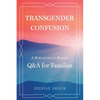 Transgender Confusion: A Biblical Based Q& A For Families - Paperback