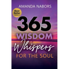 365 Wisdom Whispers For The Soul - Paperback