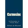 Carmosine: A Comedy in Three Acts - Paperback