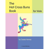 The Hot Cross Buns Book for Viola - Paperback