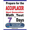 Prepare for the ACCUPLACER Next Generation Math Test in 7 Days: A Quick Study Guide with Two Full-Length ACCUPLACER Math Practice Tests - Paperback
