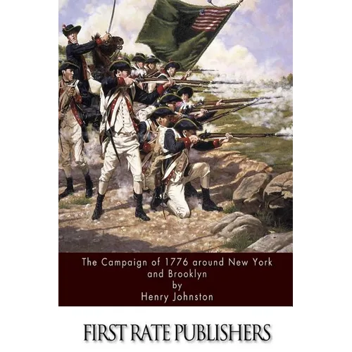 The Campaign of 1776 around New York and Brooklyn - Paperback