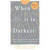 When It Is Darkest: Why People Die by Suicide and What We Can Do to Prevent It - Paperback